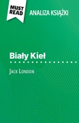 Cover-Bild zum Titel 'Bia¿y Kie¿ ksi¿¿ka Jack London (Analiza ksi¿¿ki)' von 'Isabelle Consiglio'
