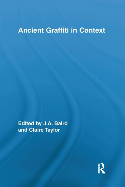 Ancient Graffiti in Context - 