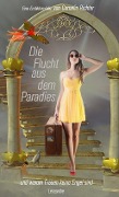 Cover-Bild zum Titel 'Die Flucht aus dem Paradies...  (Leseprobe)' von 'Cornelia Maria Richter'
