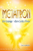 Cover-Bild zum Titel 'Metatron - Der Erzengel neben Gottes Thron' von 'Sandra Müller'