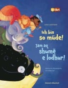 Cover-Bild zum Titel 'Ich bin so müde! (Deutsch-Albanisch)' von 'Lena Lackmann'