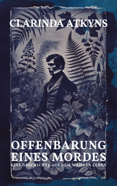 Offenbarung eines Mordes (Murder will out, 1859, err. alt. Anna Atkins) - Clarinda Atkyns, Anna Atkins (err. att., Peter Michels