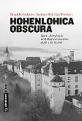 Cover-Bild zum Titel 'Hohenlohica Obscura' von 'Jan Wiechert, Dinah Rottschäfer, Andreas Volk'