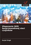 Cover-Bild zum Titel 'Ulepszanie QOS bezprzewodowej sieci czujników' von 'Gurjot Singh'