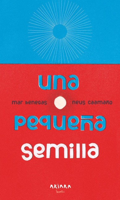 Una Pequeña Semilla - Mar Benegas