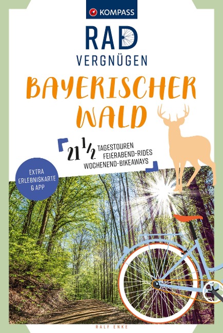 KOMPASS Radvergnügen Bayerischer Wald - Ralf Enke
