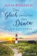 Cover-Bild zum Titel 'Das Glück zwischen den Dünen' von 'Julia Rogasch'