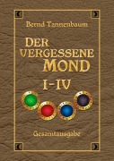 Cover-Bild zum Titel 'Der vergessene Mond - Gesamtausgabe' von 'Bernd Tannenbaum'