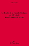 Cover-Bild zum Titel 'Le déclin de la Grande-Bretagne au XXe siècle dans le dessin de presse' von 'Gilbert Millat'