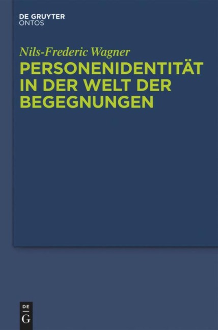 Personenidentität in der Welt der Begegnungen - Nils-Frederic Wagner