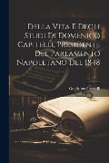 Della Vita E Degli Studi Di Domenico Capitelli, Presidente Del Parlamento Napoletano Del 1848 - Guglielmo Capitelli
