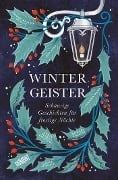 Cover-Bild zum Titel 'Wintergeister' von 'Bridget Collins, Jess Kidd, Andrew Michael Hurley, Susan Stokes-Chapman, Catriona Ward'