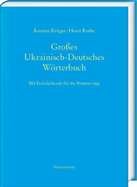 Großes Ukrainisch-Deutsches Wörterbuch - Kersten Krüger, Horst Rothe