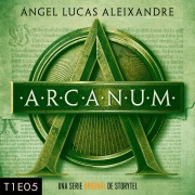 Cover-Bild zum Titel 'Arcanum - T1E05' von 'Ángel Lucas Aleixandre'