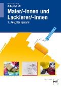 Cover-Bild zum Titel 'Arbeitsheft Maler/-innen und Lackierer/-innen' von 'Katharina Böhm, Miriam Knop, Siri Campe'
