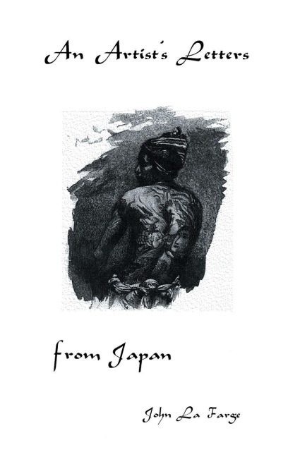 Artists Letters From Japan - John La Farge