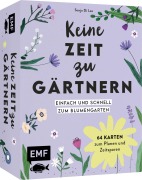 Cover-Bild zum Titel 'Kartenset: Keine Zeit zu gärtnern - 64 Karten - Einfach und schnell zum Blumengarten' von 'Sonja Di Leo'