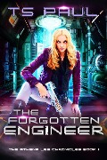 The Forgotten Engineer (The Athena Lee Chronicles, #1) - Ts Paul