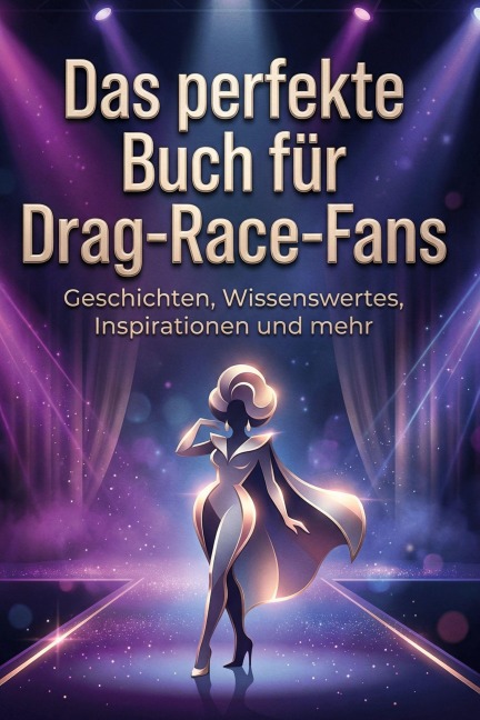 Das perfekte Buch für Drag-Race-Fans - Lina Meier