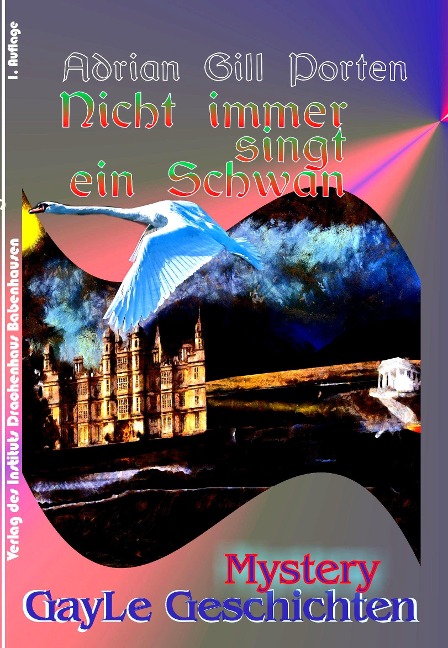 Nicht immer singt ein Schwan - Adrian Gill Porten