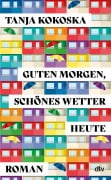 Cover-Bild zum Titel 'Guten Morgen, schönes Wetter heute' von 'Tanja Kokoska'