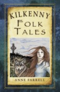 Cover-Bild zum Titel 'Kilkenny Folk Tales' von 'Anne Farrell'
