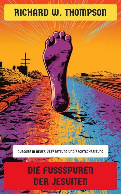 Die Fußspuren der Jesuiten - Richard W. Thompson