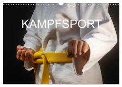 Cover-Bild zum Titel 'Kampfsport (Wandkalender 2027 DIN A3 quer), CALVENDO Monatskalender' von 'Anette/Thomas Jäger'