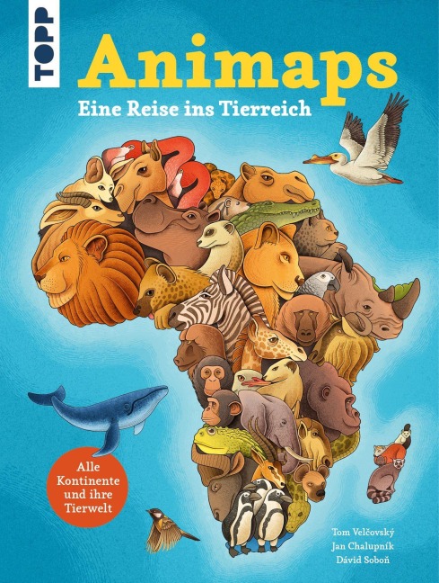 Animaps: Eine Reise ins Tierreich. - Tom Vel¿ovský, Jan Chalupník