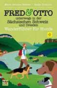 Cover-Bild zum Titel 'FRED & OTTO unterwegs in der Sächsischen Schweiz und Dresden' von 'Mark Schulze Steinen, Nadja Zivkovic'