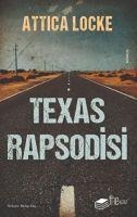 Texas Rapsodisi - Attica Locke