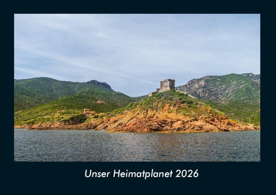 Unser Heimatplanet 2026 Fotokalender DIN A4 - Tobias Becker