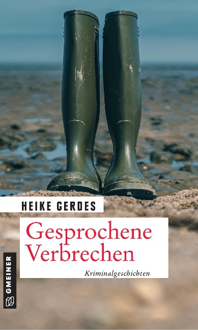Gesprochene Verbrechen - Heike Gerdes