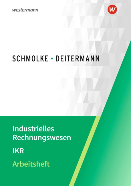Industrielles Rechnungswesen - IKR - Björn Flader, Manfred Deitermann, Wolf-Dieter Rückwart, Susanne Stobbe