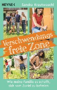 Cover-Bild zum Titel 'Verschwendungsfreie Zone' von 'Sandra Krautwaschl'
