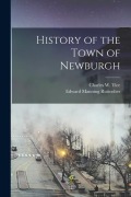 Cover-Bild zum Titel 'History of the Town of Newburgh' von 'Edward Manning Ruttenber, Charles W. Tice'