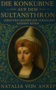 Cover-Bild zum Titel 'Die Konkubine auf dem Sultansthron' von 'Natalia von Anrep'