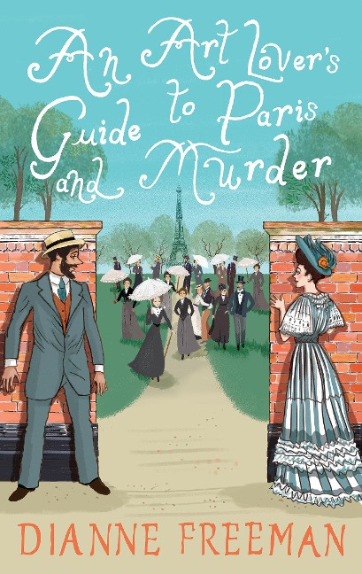 An Art Lover's Guide to Paris and Murder - Dianne Freeman