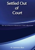 Cover-Bild zum Titel 'Settled out of Court' von 'H. Laurence Ross'