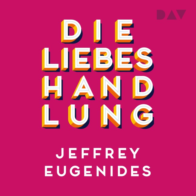 Die Liebeshandlung - Jeffrey Eugenides