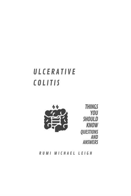Ulcerative Colitis - Rumi Michael Leigh