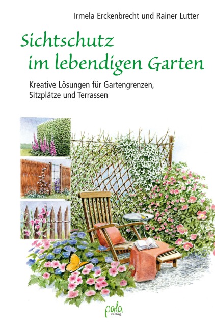 Sichtschutz im lebendigen Garten - Irmela Erckenbrecht, Rainer Lutter