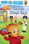 Daniel Plays Ball: Ready-To-Read Pre-Level 1 - 