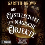 Cover-Bild zum Titel 'Die Gesellschaft für magische Objekte' von 'Gareth Brown'