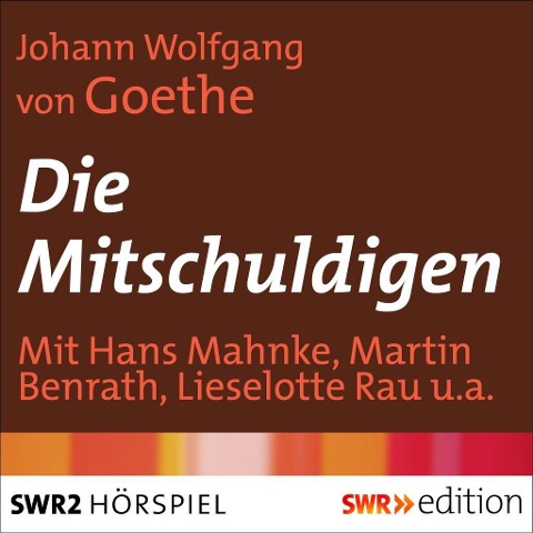 Die Mitschuldigen - Johann Wolfgang von Goethe