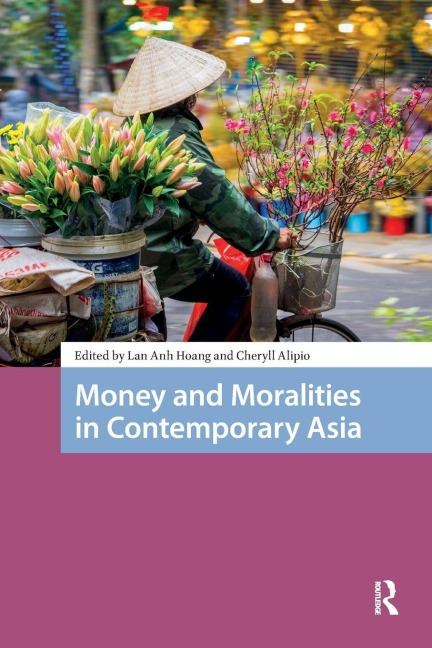 Money and Moralities in Contemporary Asia - 