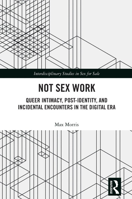 Not Sex Work - Max Morris