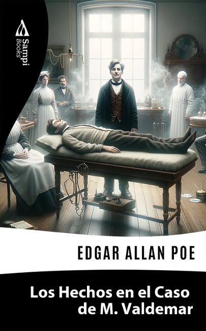 Los Hechos en el Caso de M. Valdemar - Edgar Allan Poe