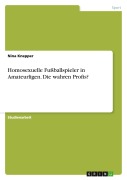 Cover-Bild zum Titel 'Homosexuelle Fußballspieler in Amateurligen. Die wahren Profis?' von 'Nina Knepper'