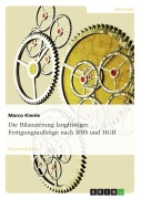 Cover-Bild zum Titel 'Die Bilanzierung langfristiger Fertigungsaufträge nach IFRS und HGB' von 'Marco Kienle'